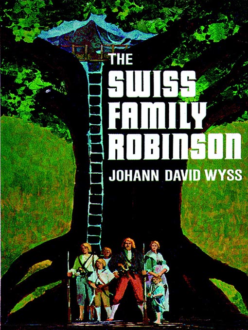 Title details for The Swiss Family Robinson by Johann David Wyss - Wait list